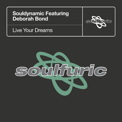 Live Your Dreams (feat. Deborah Bond) [Extended Mix]/Souldynamic