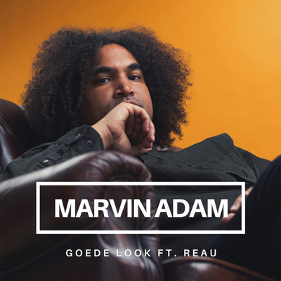 Goede Look (feat. Reau)/Marvin Adam