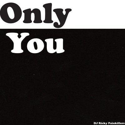 シングル/Only You/DJ Ricky Painkillers
