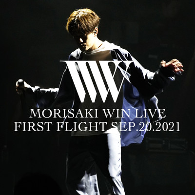Fly with me (LIVE in TOKYO SEP.20.2021)/MORISAKI WIN