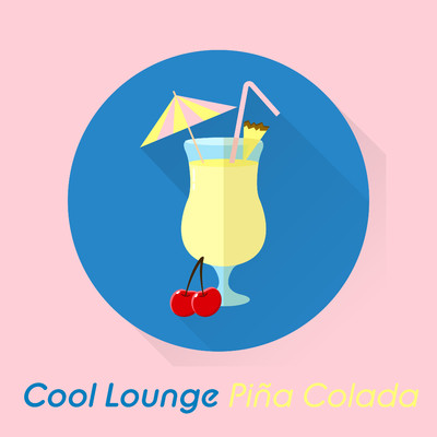 Cool Lounge: Pina Colada/Teres