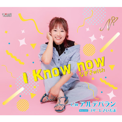 I Know now/なぎさwith