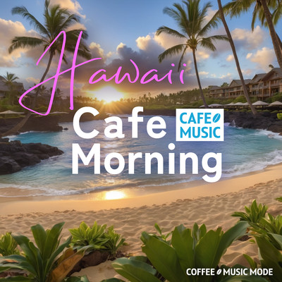 Hilo Harbor Serenity/COFFEE MUSIC MODE