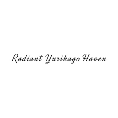 First Girl/Radiant Yurikago Haven