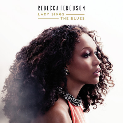 アルバム/Lady Sings the Blues/Rebecca Ferguson
