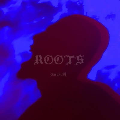 ROOTS/Gusuku間