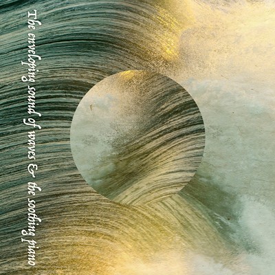 アルバム/The enveloping sound of waves & the soothing piano/ALL BGM CHANNEL