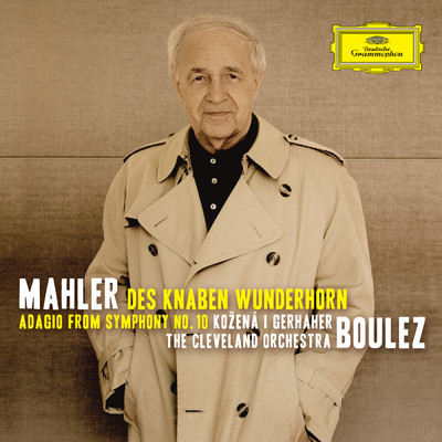 シングル/Mahler: 歌曲集《子供の不思議な角笛》 - 高き知性をたたえて (2010年ライヴ・フロム・セヴェランスホール、クリーブランド)/マグダレナ・コジェナー／クリーヴランド管弦楽団／ピエール・ブーレーズ