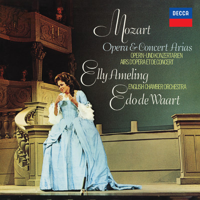 Mozart: Opera & Concert Arias (Elly Ameling - The Philips Recitals, Vol. 5)/エリー・アーメリング／イギリス室内管弦楽団／エド・デ・ワールト