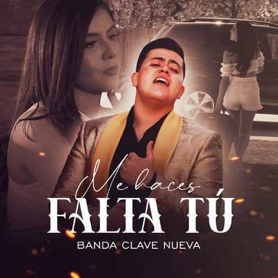 Me Haces Falta Tu/Banda Clave Nueva