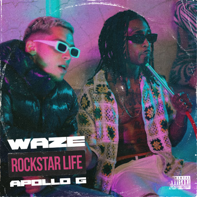 ROCKSTAR LIFE (Explicit)/Waze／Apollo G