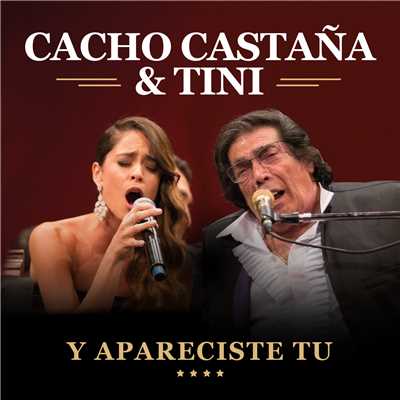 Y Apareciste Tu (featuring TINI／Live In Buenos Aires ／ 2016)/カチョ・カスターニャ