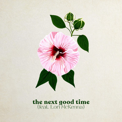 The Next Good Time (featuring Lori McKenna)/キャロライン・スペンス