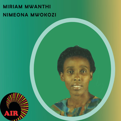 アルバム/Nimeona Mwokozi/Miriam Mwanthi