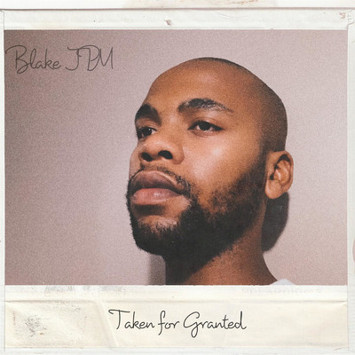 シングル/Taken for Granted/Blake JPM