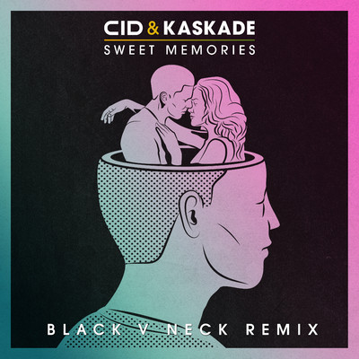 Sweet Memories (Black V Neck Remix)/CID & Kaskade