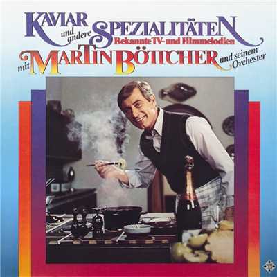Es muss nicht immer Kaviar sein/Martin Bottcher und sein Orchester