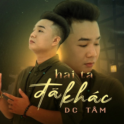 Hai Ta Da Khac (Beat)/DC Tam