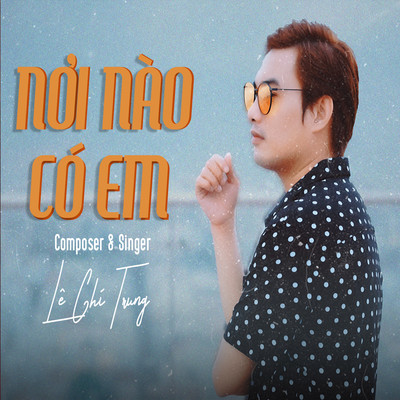 アルバム/Noi Nao Co Em/Le Chi Trung