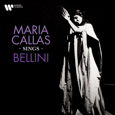 アルバム/Maria Callas Sings Bellini/Maria Callas