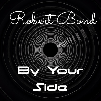 By Your Side/Robert Bond