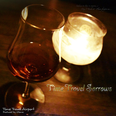 Time Travel Sorrows/おとめ