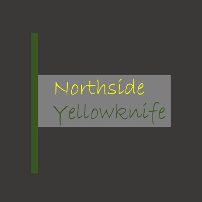 Northside/Yellowknife