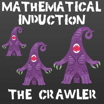 The Crawler/Mathematical Induction