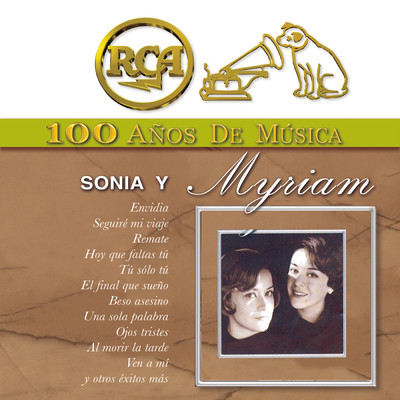 RCA 100 Anos de Musica/Sonia y Myriam