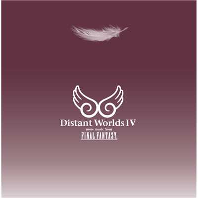 Distant Worlds IV: more music from FINAL FANTASY/Various Artists