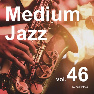 Medium Jazz, Vol. 46 -Instrumental BGM- by Audiostock/Various Artists
