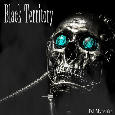 シングル/Black Territory/DJ Myosuke
