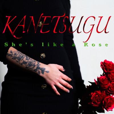 シングル/She's like a Rose/KANETSUGU