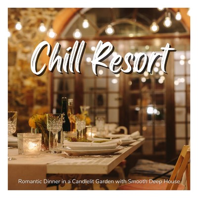 Chill Resort - おしゃれなガーデンパーティーでかけたい心地いいChill House/Cafe lounge resort