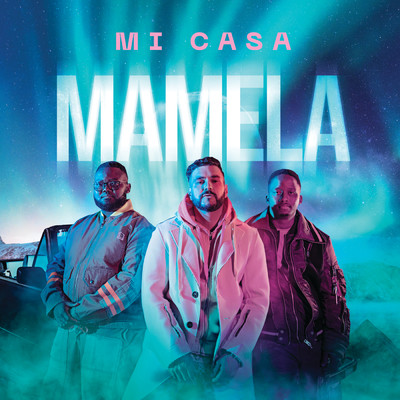 シングル/Mamela (Edit)/Mi Casa