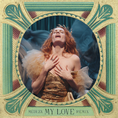 My Love (MEDUZA Remix)/フローレンス・アンド・ザ・マシーン／MEDUZA