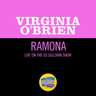 シングル/Ramona (Live On The Ed Sullivan Show, November 14, 1965)/Virginia O'Brien