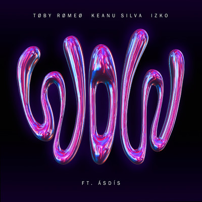 シングル/WOW (featuring ASDIS)/Toby Romeo／Keanu Silva／IZKO
