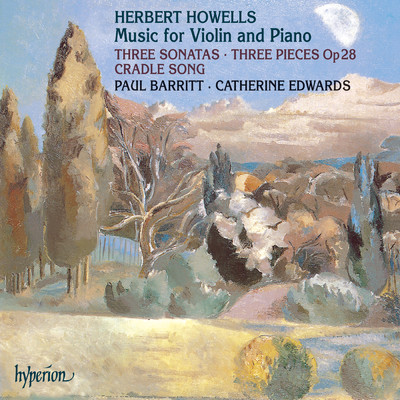 Howells: Music for Violin & Piano/Paul Barritt／Catherine Edwards