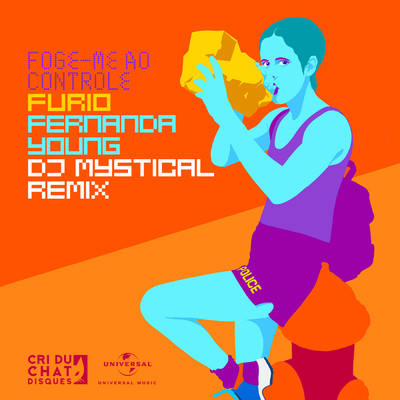 Foge-Me Ao Controle (Mystical Remix)/Furio／Fernanda Young／DJ Mystical