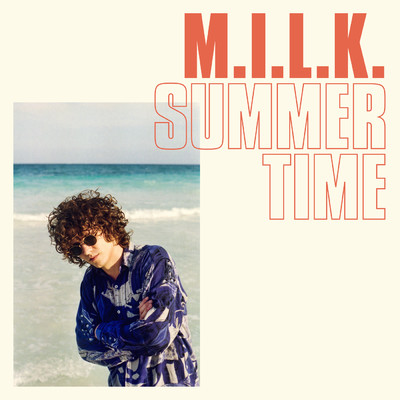 シングル/Summertime/M.I.L.K.