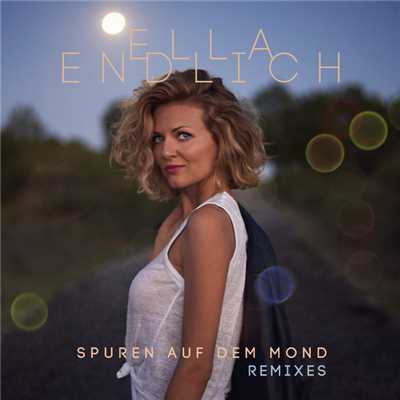 Spuren auf dem Mond (Remixes)/Ella Endlich