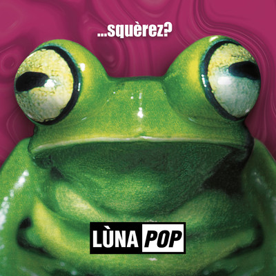アルバム/...Squerez？ (20th Anniversary Edition - Deluxe Edition)/Lunapop