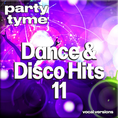 アルバム/Dance & Disco Hits 11 (Vocal Versions)/Party Tyme