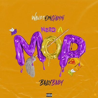 シングル/Need A Mop (Explicit) (featuring Bally Baby)/WavesOnGianni
