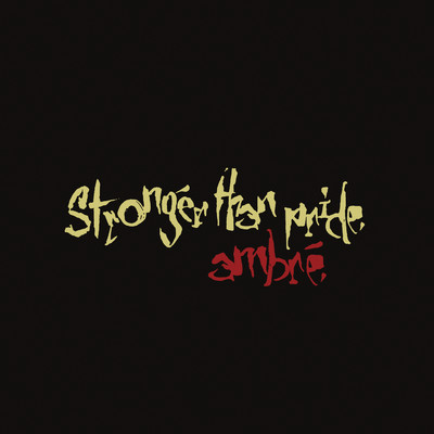 シングル/stronger than pride/Ambre