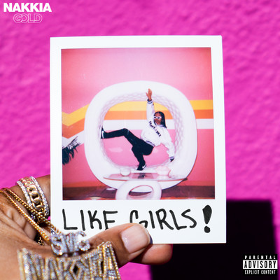 Like Girls (Explicit)/Nakkia Gold