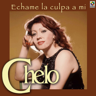 アルバム/Echame la Culpa a Mi/Chelo