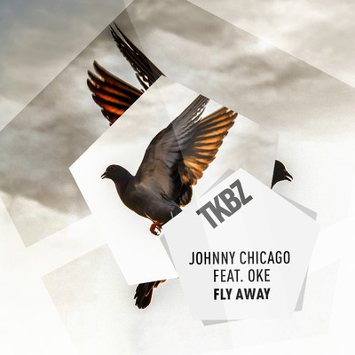 シングル/Fly Away (featuring OKE)/Johnny Chicago