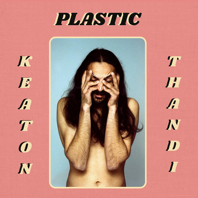 PLASTIC/Keaton Thandi